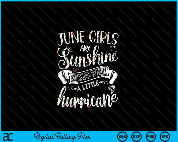 June Girls Are Sunshine Mixed Little Hurricane Floral SVG PNG Digital Cutting Files