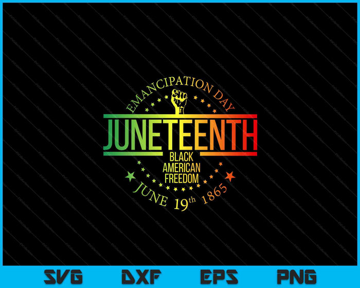 Juneteenth African American Freedom Black History June 19 SVG PNG Digital Printable Files