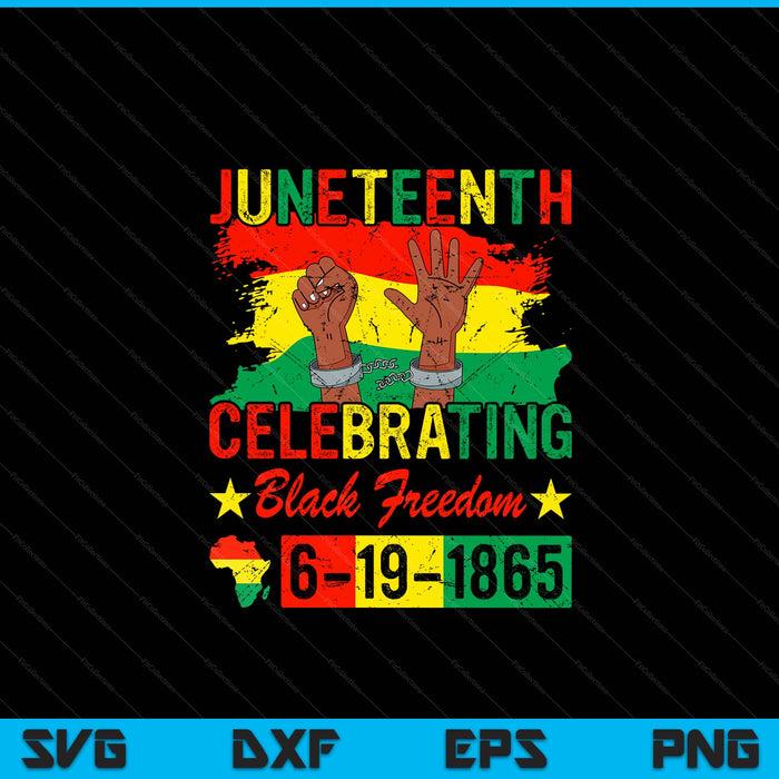 Juneteenth Celebrating Black Freedom 1865 African American SVG PNG Digital Cutting Files