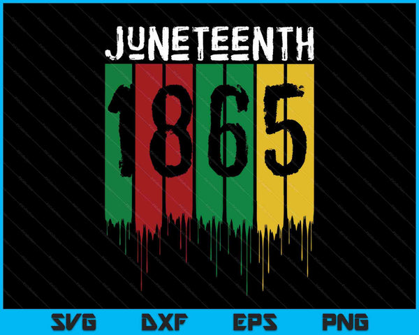 Juneteenth June 19th 1865 Freedom Day Melanin SVG PNG Cutting Printable Files