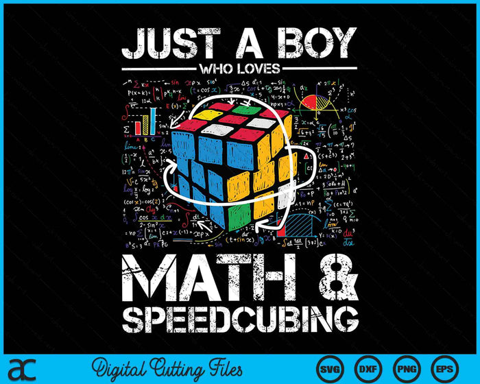 Just A Boy Who Loves Math And Speedcubing Funny Puzzle SVG PNG Digital Cutting Files