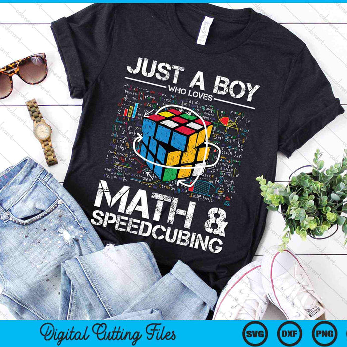 Just A Boy Who Loves Math And Speedcubing Funny Puzzle SVG PNG Digital Cutting Files