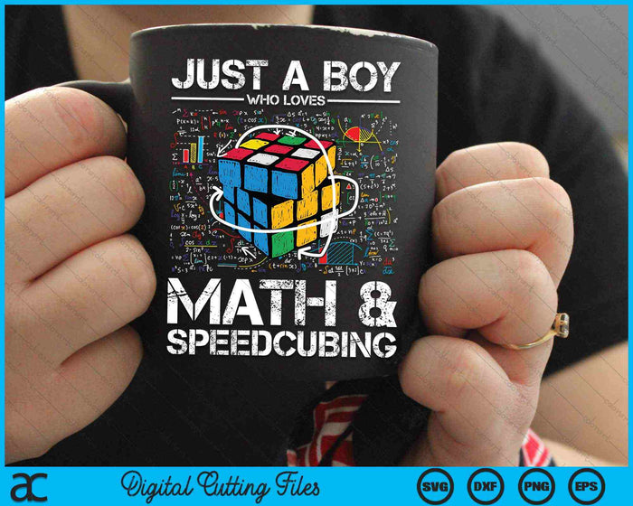 Just A Boy Who Loves Math And Speedcubing Funny Puzzle SVG PNG Digital Cutting Files