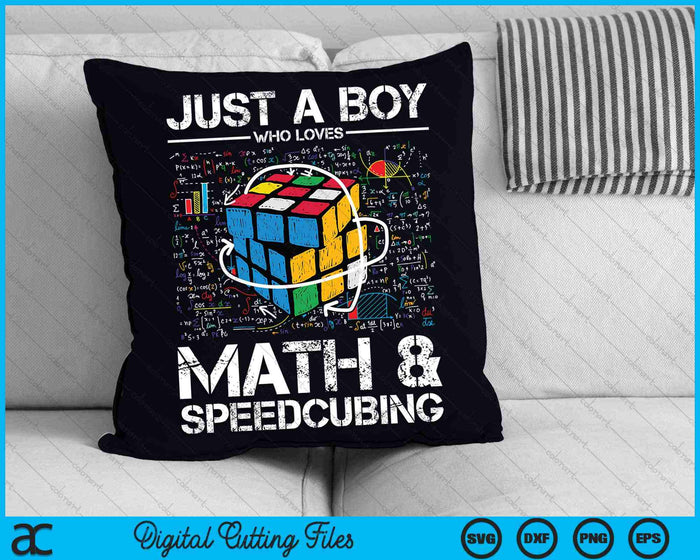 Just A Boy Who Loves Math And Speedcubing Funny Puzzle SVG PNG Digital Cutting Files