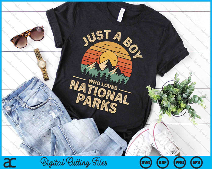 Just A Boy Who Loves National Parks Retro Nature Vintage SVG PNG Digital Printable Files