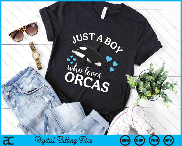 Just A Boy Who Loves Orcas Killer Whale SVG PNG Digital Cutting Files