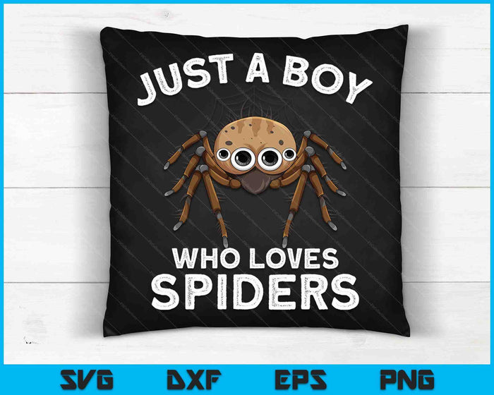 Just A Boy Who Loves Spiders SVG PNG Digital Printable Files