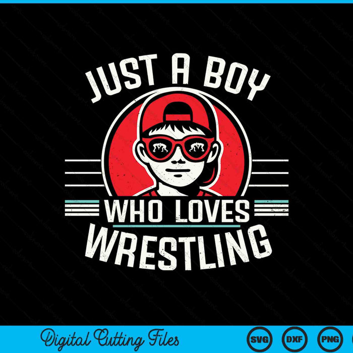 Just a boy who loves wrestling SVG cut file