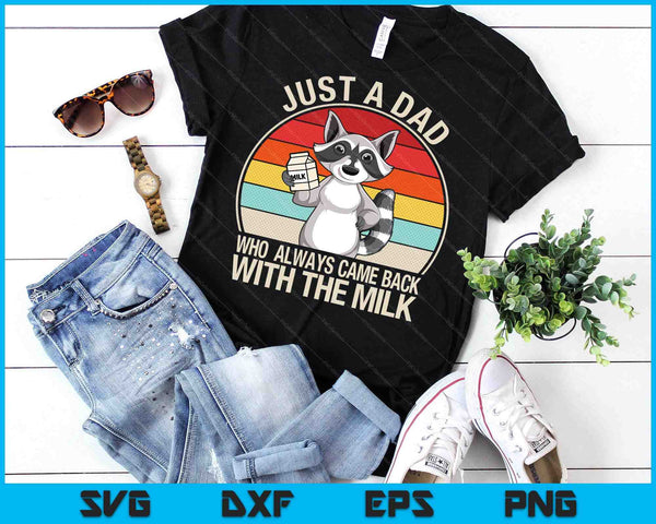 Just A Dad Who Always Came Back SVG PNG Digital Printable Files