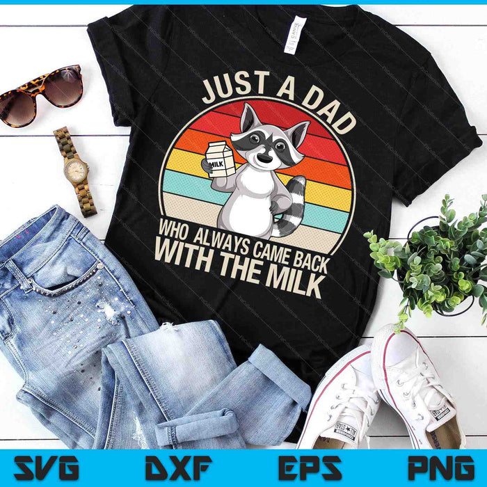 Just A Dad Who Always Came Back SVG PNG Digital Printable Files