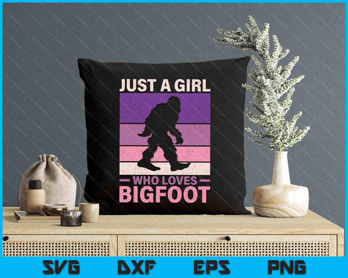 Just A Girl Who Loves Bigfoot Womens Big Foot Kids Sasquatch SVG PNG Digital Printable Files
