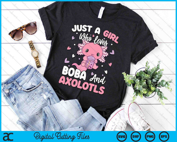 Just A Girl Who Loves Boba And Axolotls SVG PNG Digital Printable Files