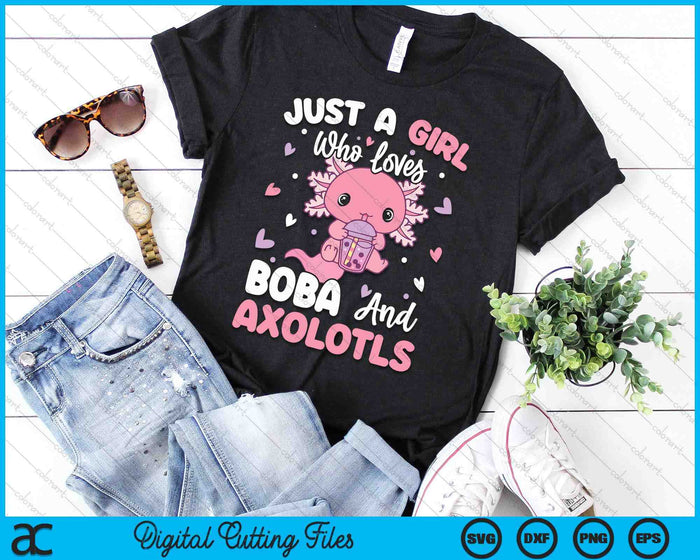 Just A Girl Who Loves Boba And Axolotls SVG PNG Digital Printable Files