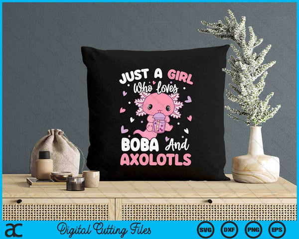 Just A Girl Who Loves Boba And Axolotls SVG PNG Digital Printable Files
