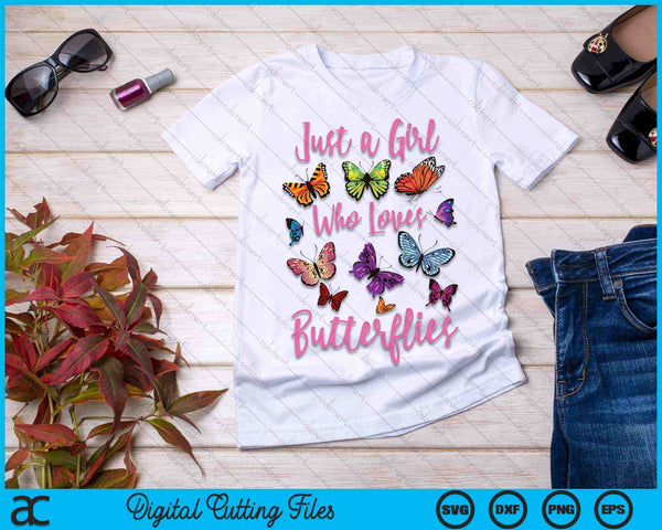 Just A Girl Who Loves Butterflies Butterfly Collection SVG PNG Digital Cutting Files