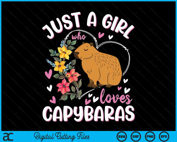 Just A Girl Who Loves Capybaras SVG PNG Digital Cutting Files