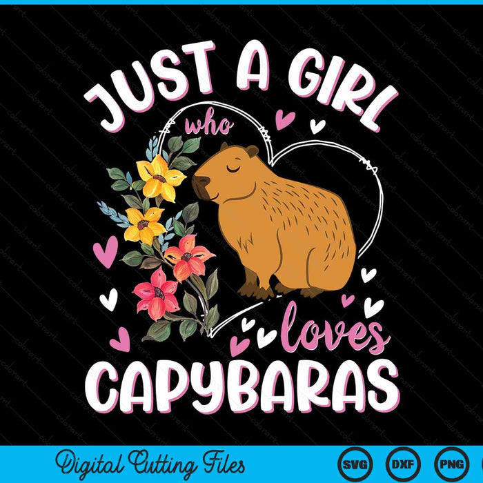 Just A Girl Who Loves Capybaras SVG PNG Digital Cutting Files