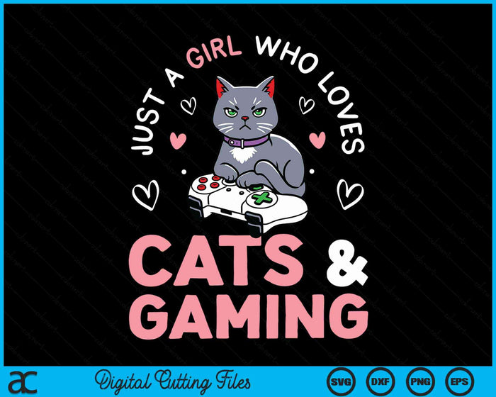 Just A Girl Who Loves Cats And Gaming Cute Gamer Cat SVG PNG Digital Cutting Files