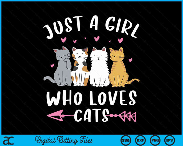 Just A Girl Who Loves Cats Cute Cat Lover SVG PNG Digital Cutting Files