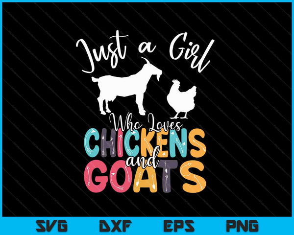 Gewoon een meisje dat van kippen en geiten houdt SVG PNG snijden afdrukbare bestanden