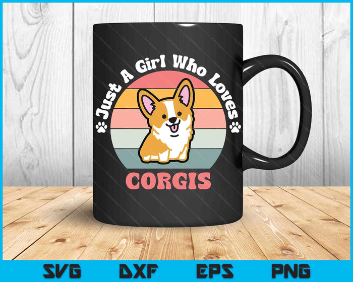 Just A Girl Who Loves Corgis Corgi Dog SVG PNG Digital Printable Files
