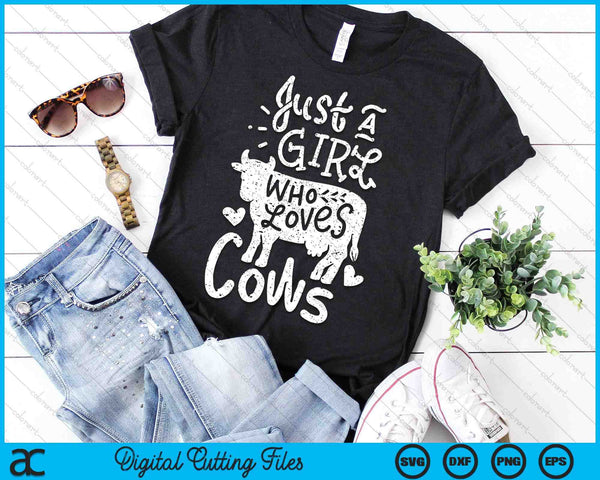 Just A Girl Who Loves Cows Cow Funny SVG PNG Digital Printable Files