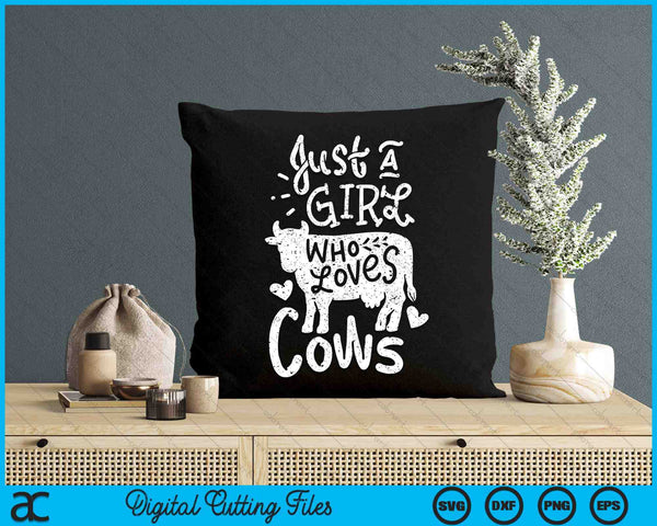 Just A Girl Who Loves Cows Cow Funny SVG PNG Digital Printable Files