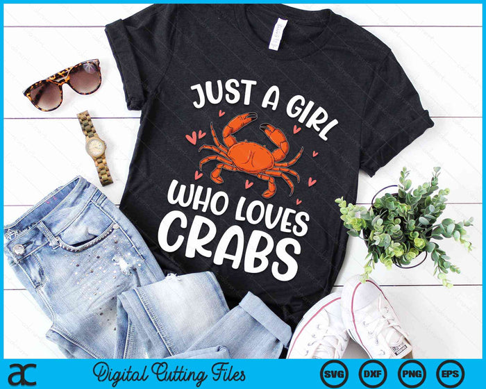 Just A Girl Who Loves Crabs SVG PNG Digital Cutting Files