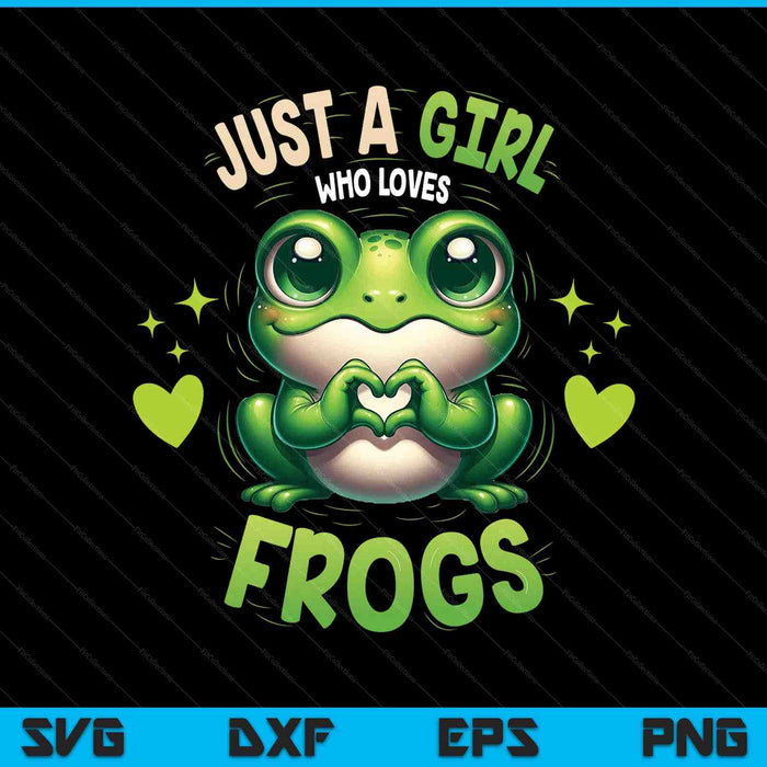 Just a girl who loves frogs frog lover SVG cut file
