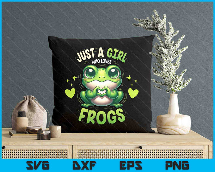 Just A Girl Who Loves Frogs Funny Frog Lover SVG PNG Digital Printable Files