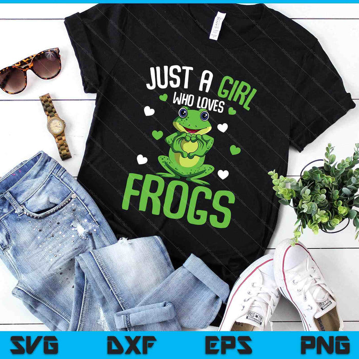 Just A Girl Who Loves Frogs Kids Girls Frog SVG PNG Digital Printable Files