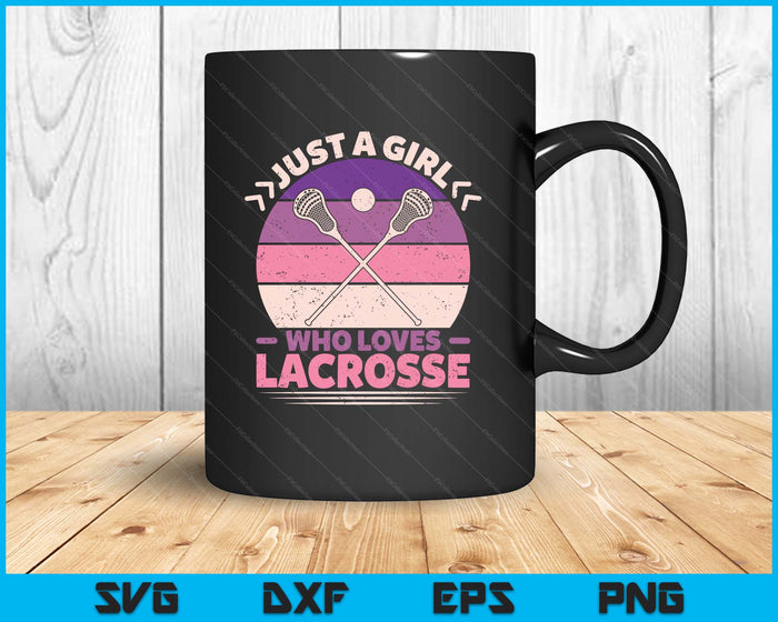 Just A Girl Who Loves Lacrosse Player Lax Lovers Lacrosse SVG PNG Digital Printable Files