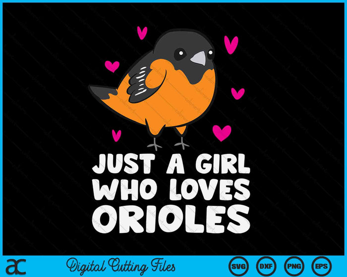 Just A Girl Who Loves Orioles SVG PNG Digital Printable Files