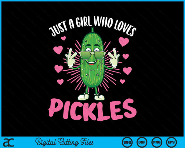 Just A Girl Who Loves Pickles Funny Dill Pickle Sunglasse SVG PNG Digital Cutting File