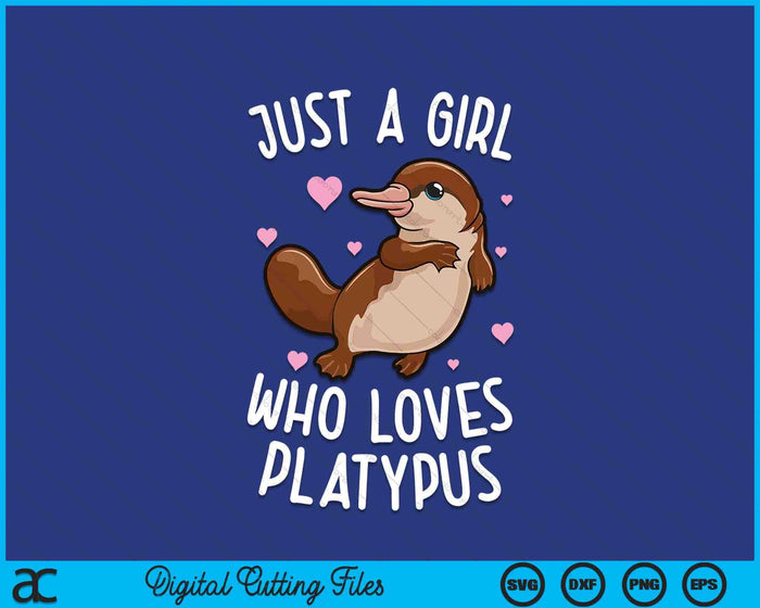 Just A Girl Who Loves Platypus Funny Platypus SVG PNG Digital Printable Files