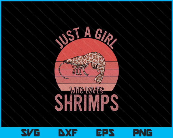 Just a girl who loves shrimps shrimp lover SVG cut file