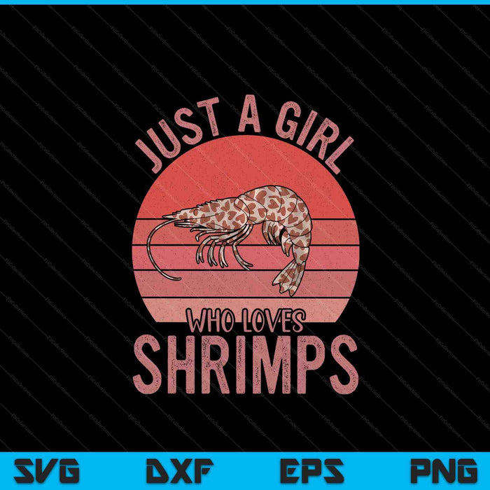 Just a girl who loves shrimps shrimp lover SVG cut file