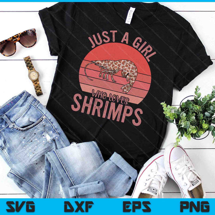 Just A Girl Who Loves Shrimps Shrimp Lover SVG PNG Digital Printable Files
