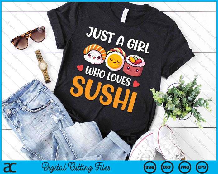 Just A Girl Who Loves Sushi SVG PNG Digital Printable Files