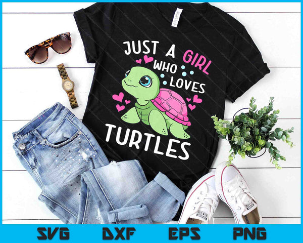 Just A Girl Who Loves Turtles Ocean Animal Cute Sea Turtle SVG PNG Digital Printable Files