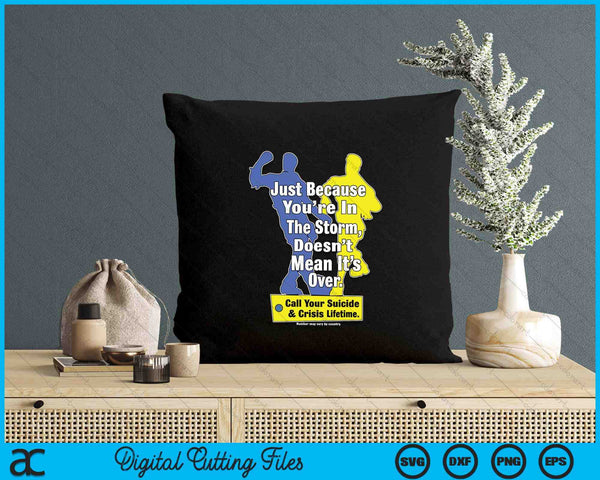 Just Because You're In The Storm Doesnt Mean It's Over SVG PNG Digital Printable Files