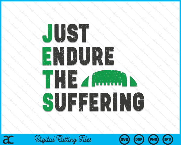 Just Endure The Suffering Football Vintage SVG PNG Digital Printable Files