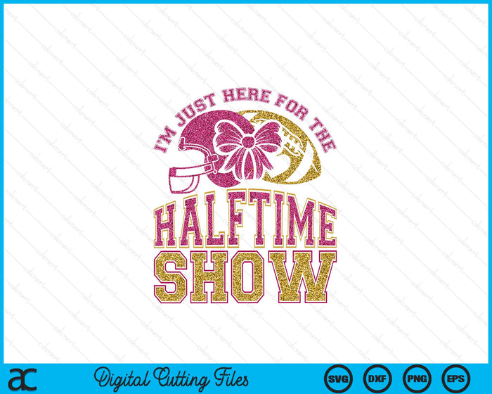 Just Here For Halftime Show Sparkly Faux Sequins Superbowl SVG PNG Digital Printable Files