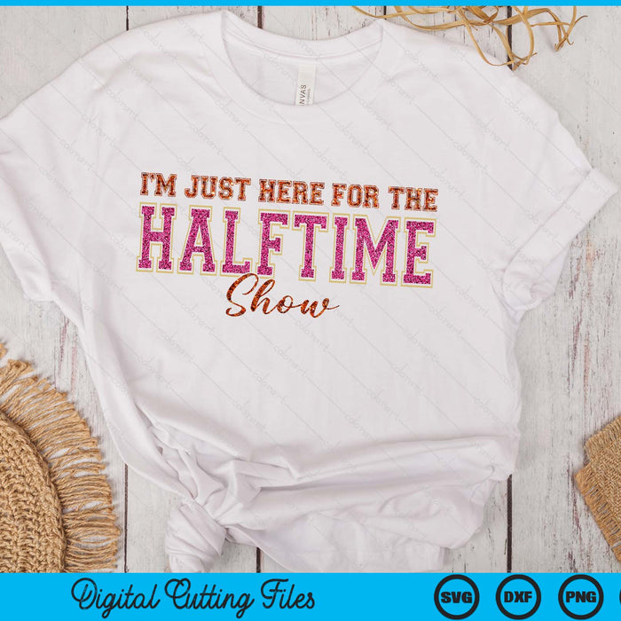 Just Here For Superbowl Game Day Crewneck SVG PNG Digital Printable Files