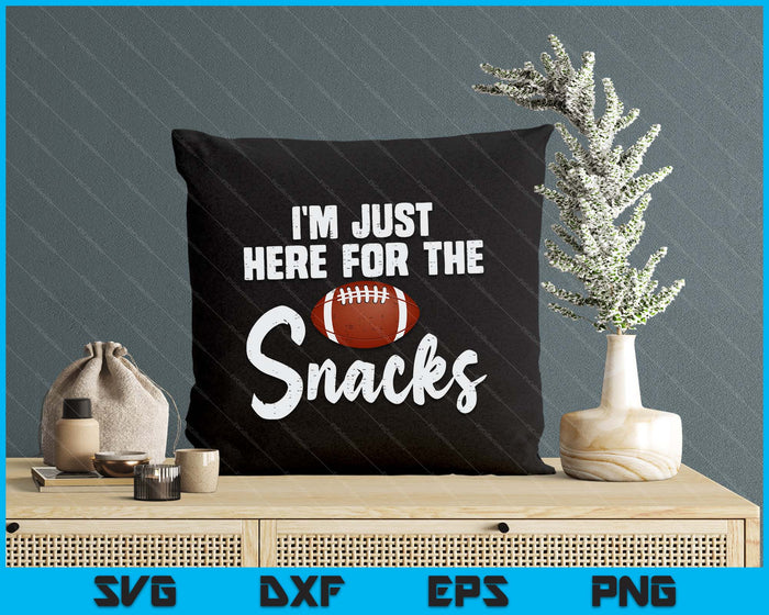 Just Here For The Snacks American Football Funny SVG PNG Digital Printable Files