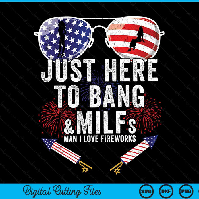 Just here to bang 4th July American flag milfs SVG cut file