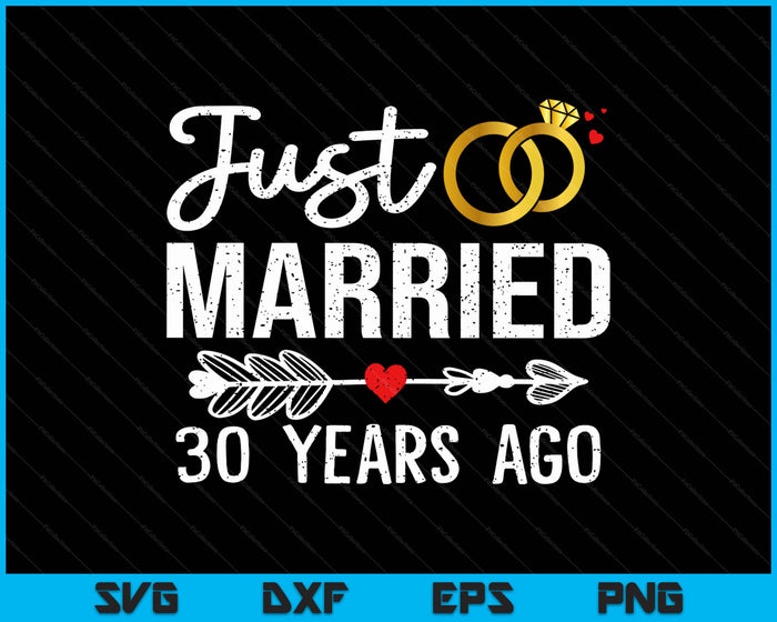 Just Married 30 Years Ago Funny Couple 30th Anniversary SVG PNG Digital Printable Files