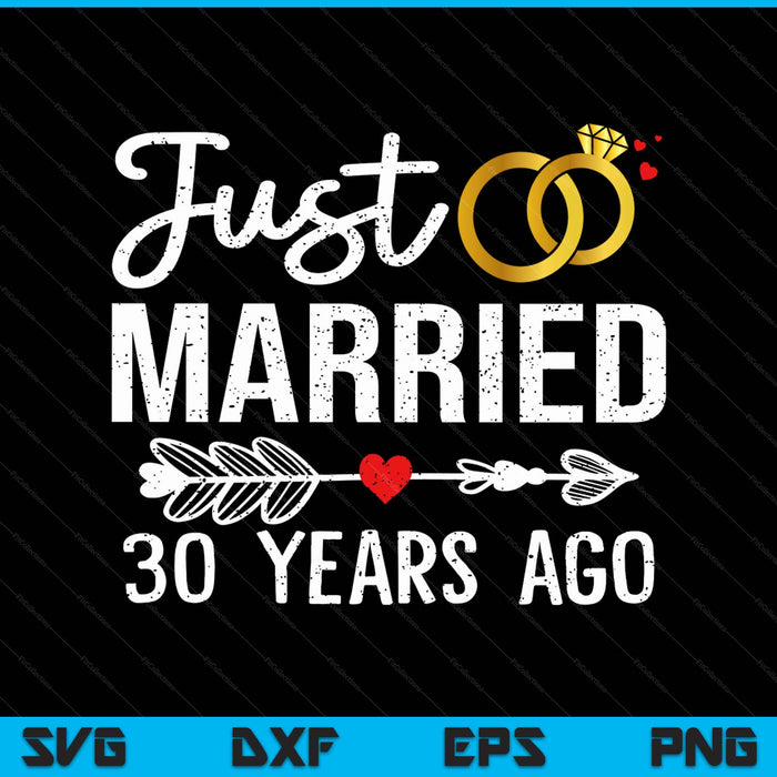Just married 30 years ago couple 30th anniversary SVG cut file