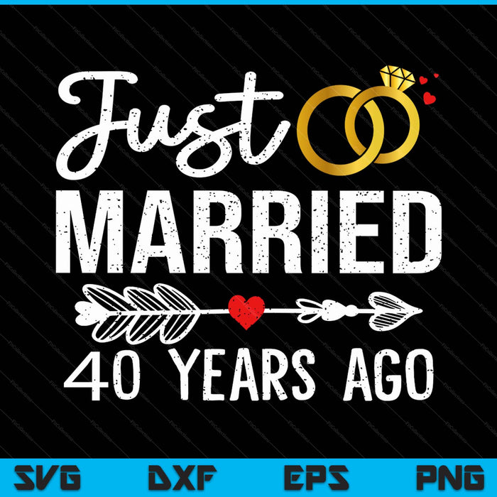 Just married 40 years ago couple 40th anniversary SVG cut file