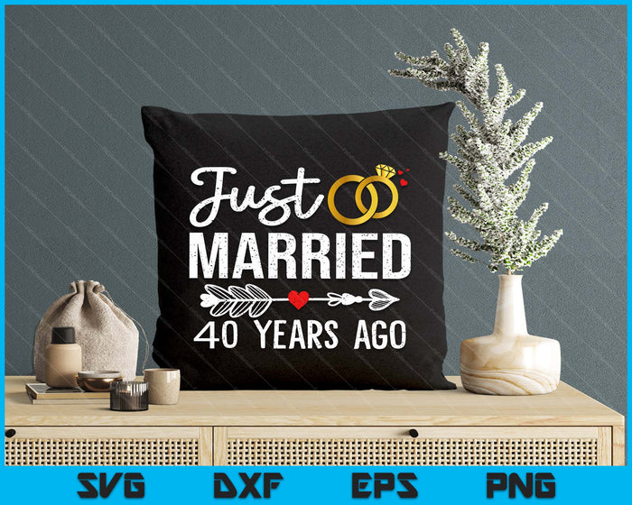 Just Married 40 Years Ago Funny Couple 40th Anniversary SVG PNG Digital Printable Files